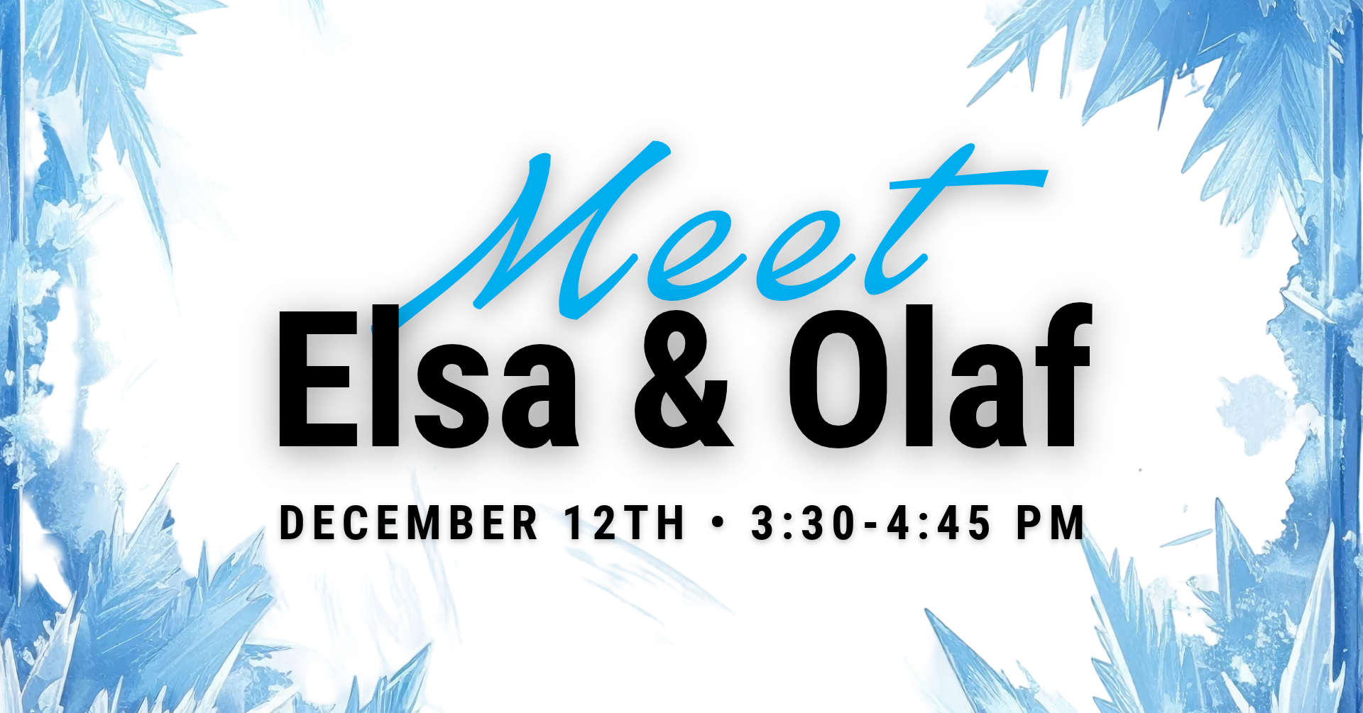 Meet Elsa & Olaf
